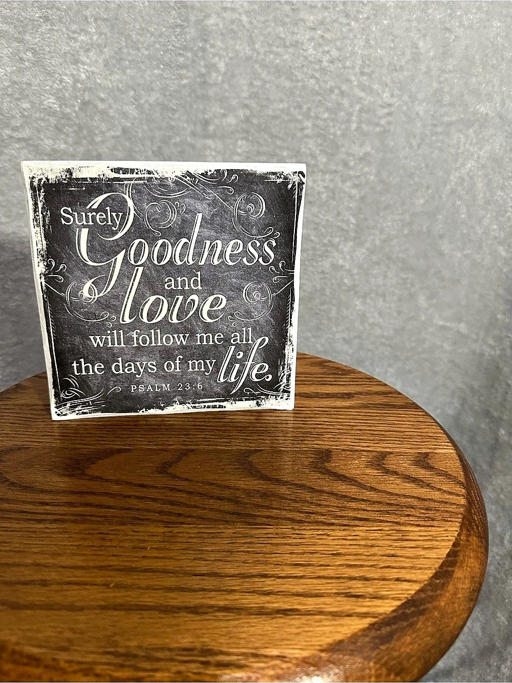 Surely Goodness and Love Decorative Scripture Sign White & Black Like New